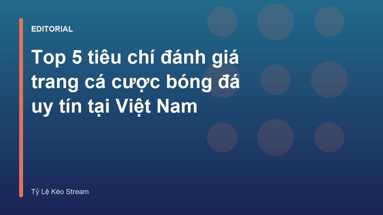 Tiêu chí đánh giá nhà cái uy tín